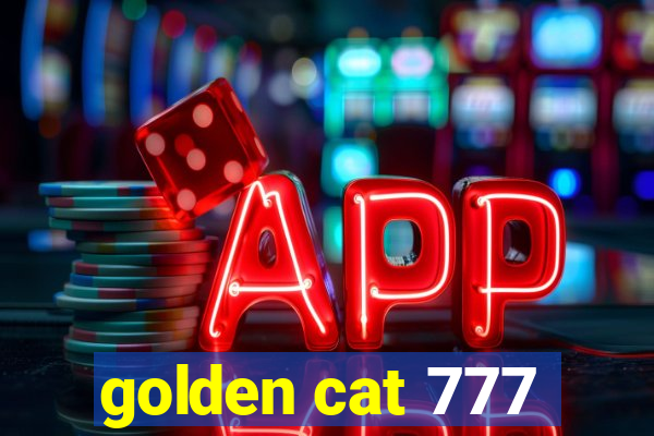 golden cat 777